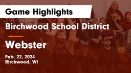 Birchwood School District vs Webster  Game Highlights - Feb. 22, 2024