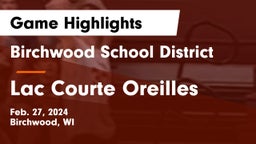 Birchwood School District vs Lac Courte Oreilles  Game Highlights - Feb. 27, 2024