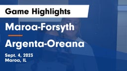 Maroa-Forsyth  vs Argenta-Oreana  Game Highlights - Sept. 4, 2023