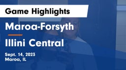 Maroa-Forsyth  vs Illini Central  Game Highlights - Sept. 14, 2023