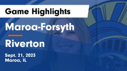 Maroa-Forsyth  vs Riverton  Game Highlights - Sept. 21, 2023
