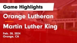 Orange Lutheran  vs Martin Luther King  Game Highlights - Feb. 28, 2024