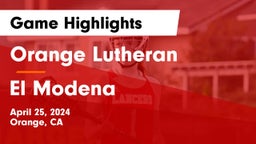 Orange Lutheran  vs El Modena  Game Highlights - April 25, 2024