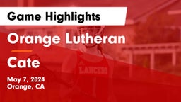 Orange Lutheran  vs Cate Game Highlights - May 7, 2024
