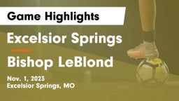 Excelsior Springs  vs Bishop LeBlond  Game Highlights - Nov. 1, 2023
