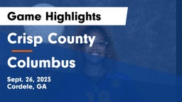 Crisp County  vs Columbus  Game Highlights - Sept. 26, 2023