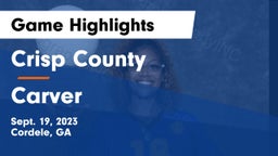 Crisp County  vs Carver Game Highlights - Sept. 19, 2023