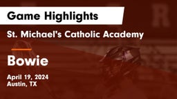 St. Michael's Catholic Academy vs Bowie  Game Highlights - April 19, 2024