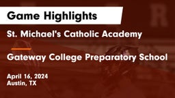 St. Michael's Catholic Academy vs Gateway College Preparatory School Game Highlights - April 16, 2024