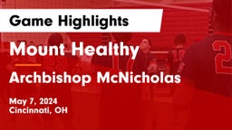 Mount Healthy  vs Archbishop McNicholas  Game Highlights - May 7, 2024