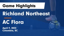 Richland Northeast  vs AC Flora  Game Highlights - April 9, 2024
