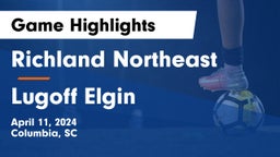 Richland Northeast  vs Lugoff Elgin  Game Highlights - April 11, 2024
