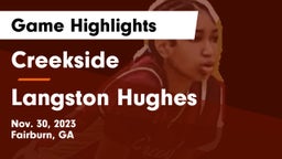 Creekside  vs Langston Hughes  Game Highlights - Nov. 30, 2023