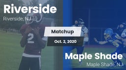 Matchup: Riverside High vs. Maple Shade  2020