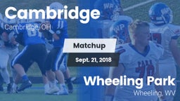 Matchup: Cambridge vs. Wheeling Park 2018