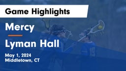 Mercy  vs Lyman Hall  Game Highlights - May 1, 2024