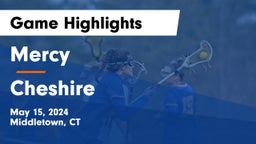 Mercy  vs Cheshire  Game Highlights - May 15, 2024