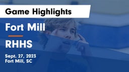 Fort Mill  vs RHHS Game Highlights - Sept. 27, 2023