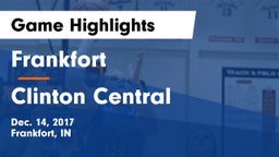 Frankfort  vs Clinton Central  Game Highlights - Dec. 14, 2017