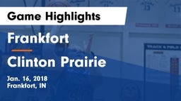 Frankfort  vs Clinton Prairie  Game Highlights - Jan. 16, 2018