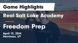 Real Salt Lake Academy vs Freedom Prep Game Highlights - April 19, 2024