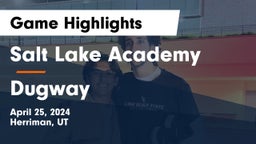 Salt Lake Academy vs Dugway Game Highlights - April 25, 2024
