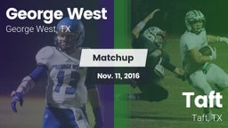 Matchup: George West vs. Taft  2015