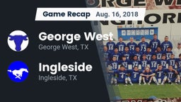 Recap: George West  vs. Ingleside  2018