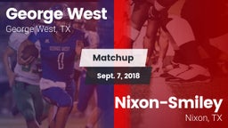 Matchup: George West vs. Nixon-Smiley  2018