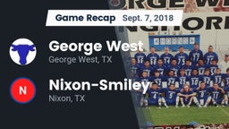 Recap: George West  vs. Nixon-Smiley  2018