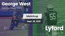 Matchup: George West vs. Lyford  2018