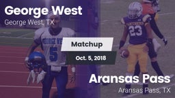 Matchup: George West vs. Aransas Pass  2018