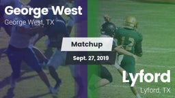 Matchup: George West vs. Lyford  2019