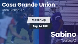 Matchup: Casa Grande Union vs. Sabino  2018
