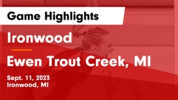 Ironwood  vs Ewen Trout Creek, MI Game Highlights - Sept. 11, 2023