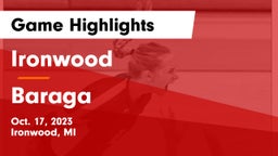 Ironwood  vs Baraga  Game Highlights - Oct. 17, 2023