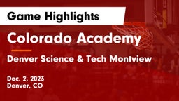 Colorado Academy  vs Denver Science & Tech Montview Game Highlights - Dec. 2, 2023