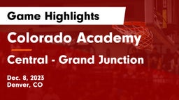 Colorado Academy  vs Central - Grand Junction  Game Highlights - Dec. 8, 2023