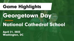 Georgetown Day  vs National Cathedral School Game Highlights - April 21, 2023