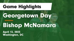 Georgetown Day  vs Bishop McNamara  Game Highlights - April 13, 2023