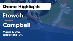 Etowah  vs Campbell  Game Highlights - March 3, 2023