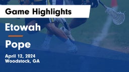 Etowah  vs Pope  Game Highlights - April 12, 2024