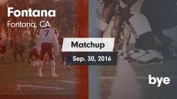 Matchup: Fontana  vs. bye 2016