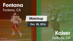 Matchup: Fontana  vs. Kaiser  2016