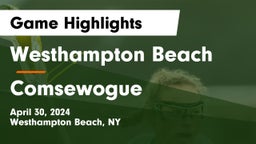Westhampton Beach  vs Comsewogue  Game Highlights - April 30, 2024