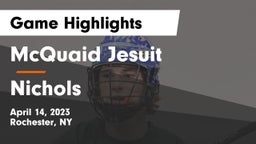 McQuaid Jesuit  vs Nichols  Game Highlights - April 14, 2023