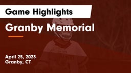 Granby Memorial  Game Highlights - April 25, 2023