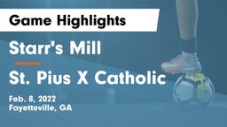 Starr's Mill  vs St. Pius X Catholic  Game Highlights - Feb. 8, 2022