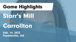 Starr's Mill  vs Carrollton  Game Highlights - Feb. 14, 2023