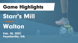 Starr's Mill  vs Walton  Game Highlights - Feb. 28, 2023